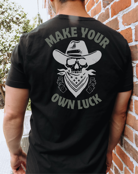 “Make your own luck” graphic tee